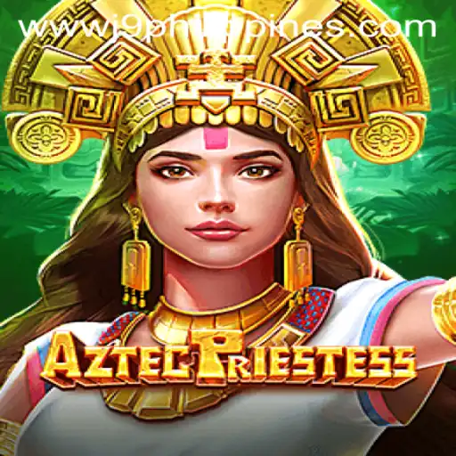 Exploring the Mystical World of AztecPriestess: A Gaming Adventure with J9 Philippines